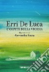 L'ospite della vigilia. Ediz. a colori libro