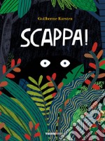 Scappa! Ediz. a colori libro