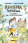 Adelina Testafina e il mistero della vice nonna scomparsa libro di Marsi Cristina Carabelli Francesca