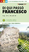 Di qui passò Francesco. 365 chilometri tra La Verna, Gubbio, Assisi... Rieti libro di Seracchioli Angela Maria