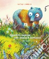 Quattro zampe per andare lontano. Ediz. a colori libro