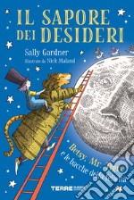 Il sapore dei desideri. Betsy, Mr. Tigre e le bacche della felicità libro