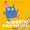 Ai mostri piace vestirsi. Ediz. a colori libro di Hirst Daisy