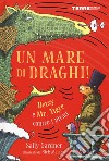 Un mare di draghi! Betsy e Mr. Tigre contro i pirati libro di Gardner Sally