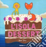 L'isola dessert. Ediz. a colori libro