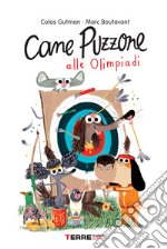 Cane puzzone alle olimpiadi. Ediz. a colori libro