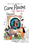 Cane puzzone alle olimpiadi. Ediz. a colori libro