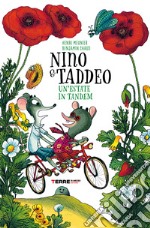 Un'estate in tandem. Nino & Taddeo. Ediz. a colori libro