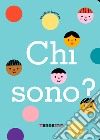 Chi sono? Ediz. a colori libro