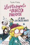 La vita segreta di Rebecca Paradise. Il blog delle mezze verità libro