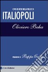 Italiopoli libro di Beha Oliviero