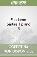 Facciamo partire il piano B