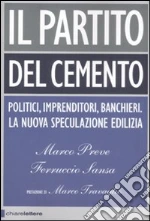 Il partito del cemento