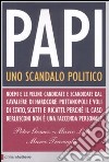 Papi. Uno scandalo politico libro