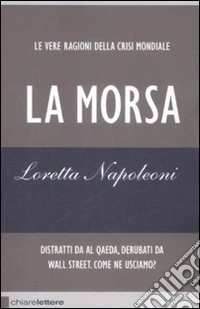 La morsa. Le vere ragioni della crisi mondiale libro