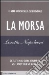 La morsa. Le vere ragioni della crisi mondiale libro