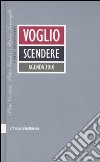 Voglio scendere. Agenda 2010 libro