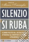 Silenzio, si ruba. Con DVD libro