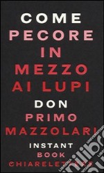 Come pecore in mezzo ai lupi libro