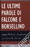 Le ultime parole di Falcone e Borsellino libro