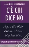 C'è chi dice no libro