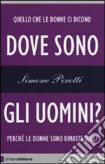 Dove sono gli uomini? libro