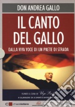 Il canto del Gallo. Dalla viva voce di un prete di strada. DVD. Con libro libro