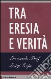 Tra eresia e verità libro