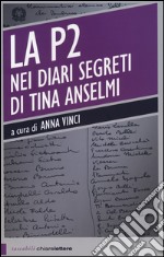 La P2 nei diari segreti di Tina Anselmi libro