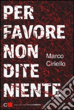 Per favore non dite niente libro