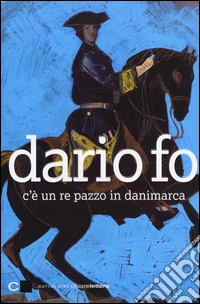C'è un re pazzo in Danimarca libro