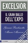 Excelsior. Il gran ballo dell'Expo libro