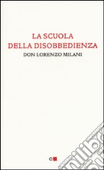 La scuola della disobbedienza libro