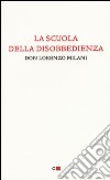 La scuola della disobbedienza libro