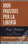 1000 frustate per la libertà libro