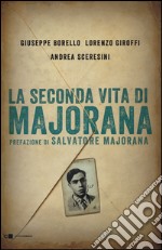 La seconda vita di Majorana libro