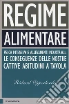 Regime alimentare. Pesca intensiva e allevamenti industriali: le conseguenze delle nostre cattive abitudini a tavola libro