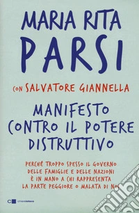Manifesto contro il potere distruttivo libro
