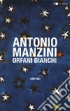 Orfani bianchi libro