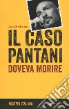 Il caso Pantani. Doveva morire libro