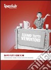 Siamo tutti venditori. Comunicazione, vendita, crescita personale, leadership libro