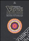 La voce naturale. Immagini e pratiche per un uso efficace della voce e del linguaggio libro