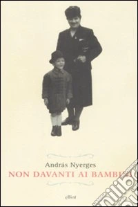 Non davanti ai bambini libro