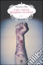 Con tanta benzina in vena libro