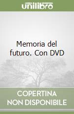 Memoria del futuro. Con DVD