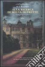 Alla ricerca di Sonya Dufrette libro