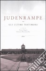 Judenrampe. Gli ultimi testimoni libro