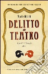 Delitto a teatro. Un'indagine per l'ispettore Alleyn libro di Marsh Ngaio
