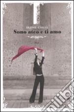 Sono ateo e ti amo libro