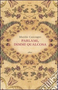 Parlami, dimmi qualcosa
